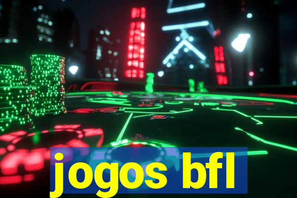 jogos bfl